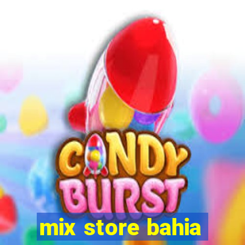 mix store bahia